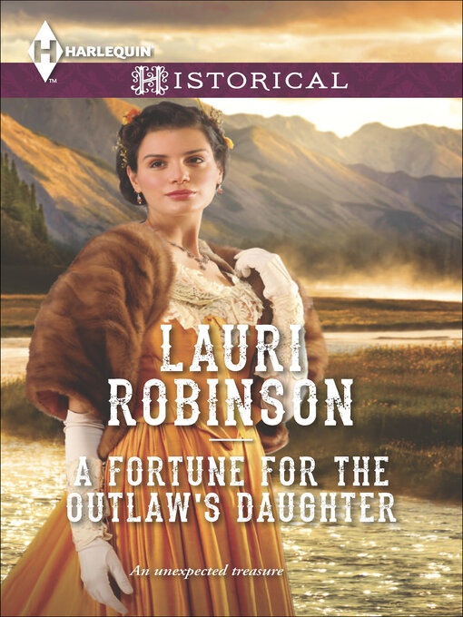 Title details for A Fortune for the Outlaw's Daughter by Lauri Robinson - Wait list